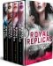 [Royal Replicas 01] • Royal Replicas · the Complete Series